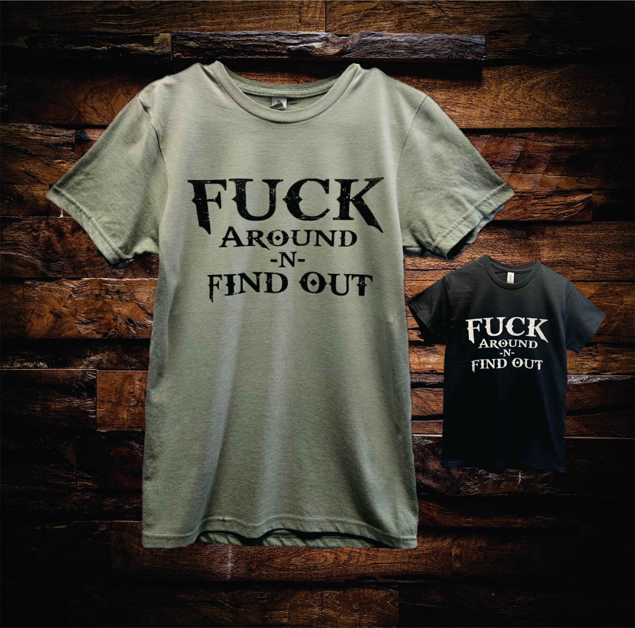 F*** around -n- find out