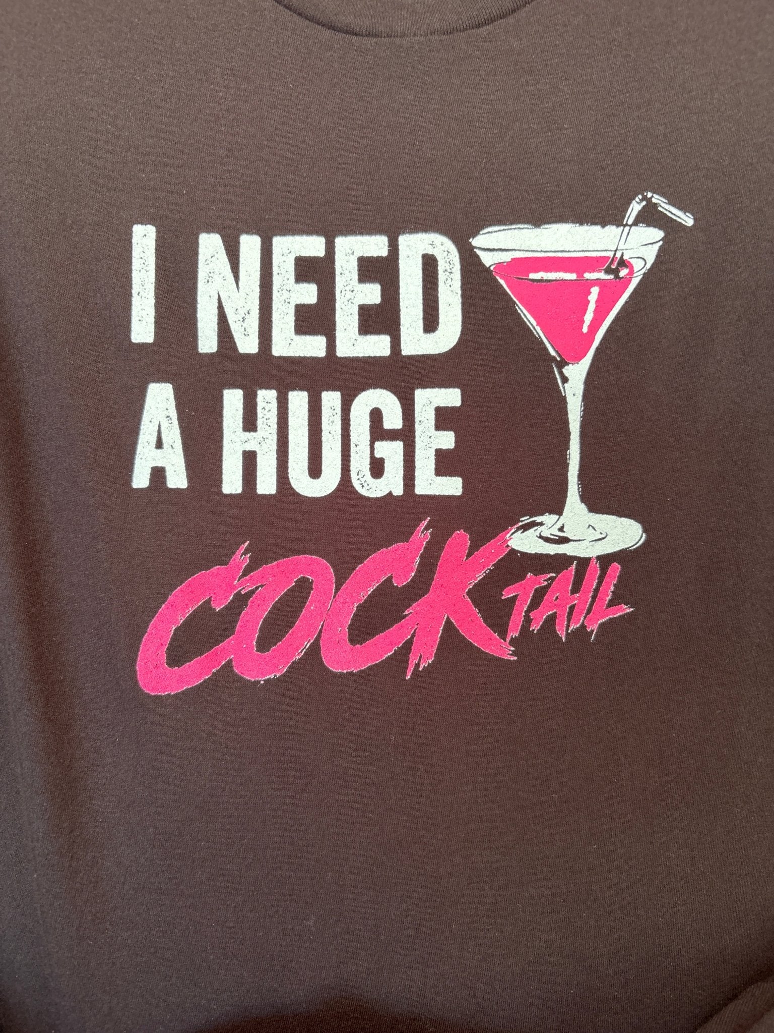 I Need A Huge COCKtail